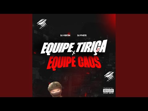 EQUIPE TIRIÇA X EQUIPE CAOS