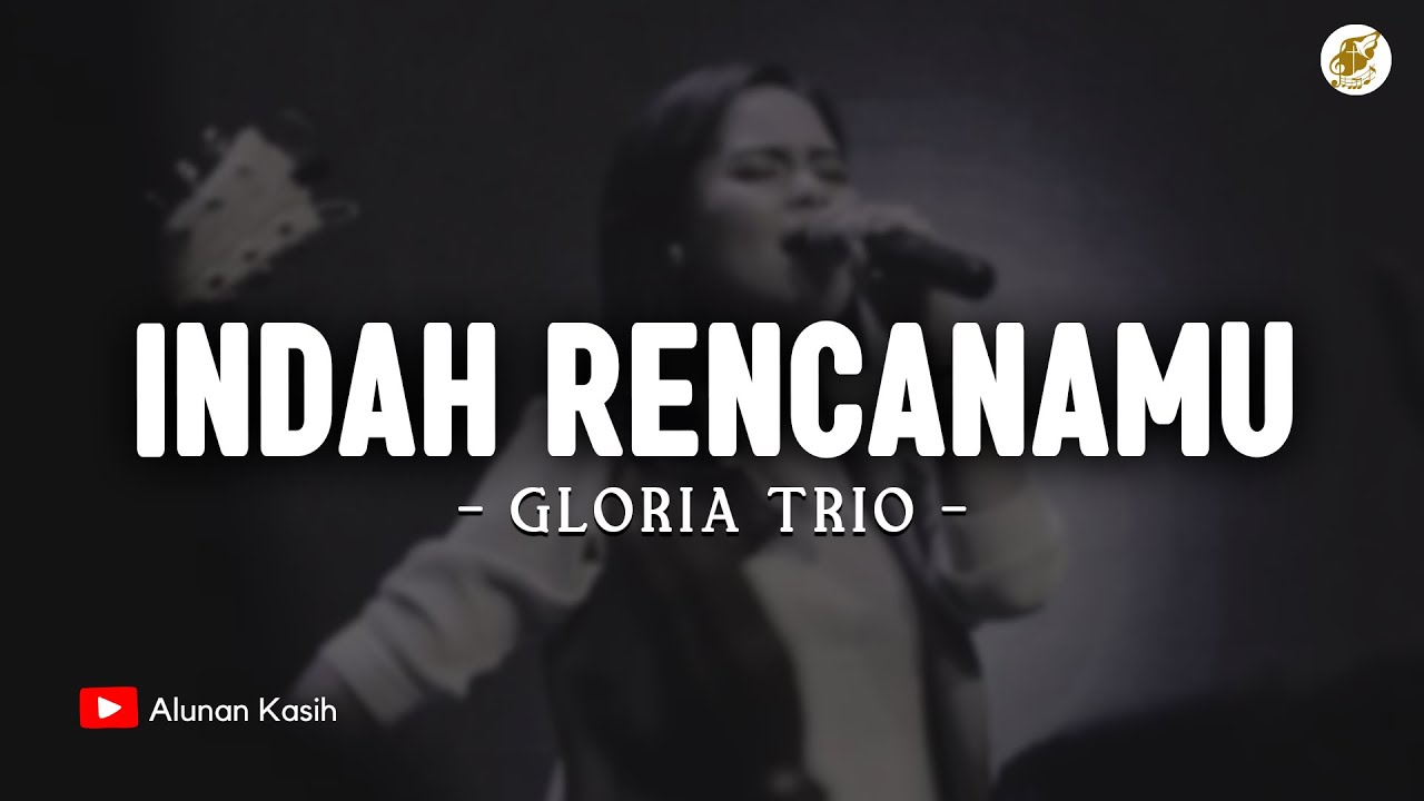 Indah RencanaMu - Gloria Trio (Lirik) | Lagu Rohani Kristen Terbaru 2025