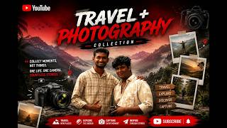 |Travel with Photography| New Beginning| Tutorial|(4K)|Tamil| screenshot 1