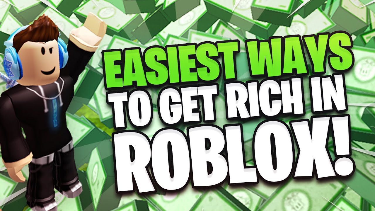 The Easiest Ways To Get Rich In Roblox YouTube 