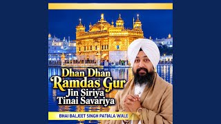 Dhan Dhan Ramdas Gur Jin Siriya Tinai Savariya