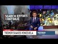 Search efforts continue after Venezuela earthquake leaves 68,000 missing
