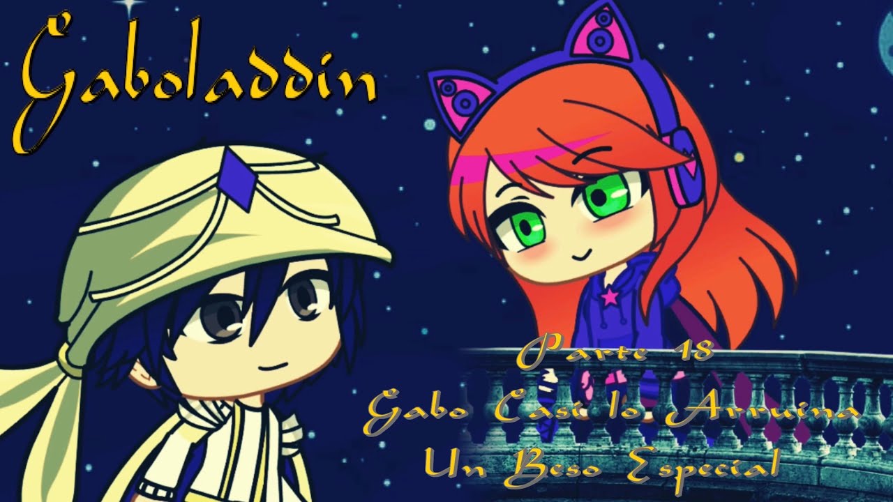 Gaboladdin - Parte 18 / Gabo Casi lo Arruina / Un Beso Especial
