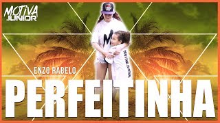 Perfeitinha - Enzo Rabelo | Motiva Júnior (Coreografia)