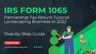 How to File Form 1065 for 2022 - Landscaping Business Example