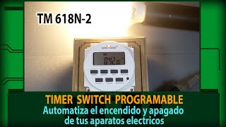 Automatiza tu hogar o tu negocio con este TIMER SWITCH Programable, SINOTIMER TM618N