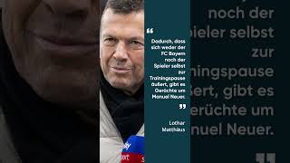 Selbst Schuld An Unnötiger Situation Matthäus Kritisiert Fcb-Neuer