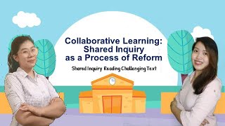COLLABORATIVE LEARNING: SHARED INQUIRY AS A PROCESS OF REFORM