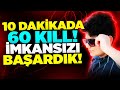 REKOR!!🤯 10 DAKİKADA 60 KİLL ALDIK!! İMKANSIZI BAŞARDIK!!