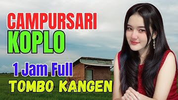 1 JAM CAMPURSARI DANGDUT JAWA KOPLO TERBARU 2025 BASS EMPUK TOMBO KANGEN KAMPUNG MANTEP