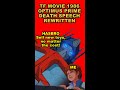 Optimus Prime Death Speech Redux 