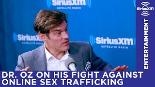 Dr. Oz is helping to shut down sex trafficking websites