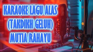 Download lagu KARAOKE LAGU ALAS TAKDIKH GELUH MUTIA RAHAYU