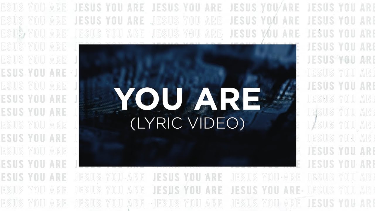 You Are Official Lyric Video Life Church Worship Youtube Cause you are the life. you are official lyric video life church worship