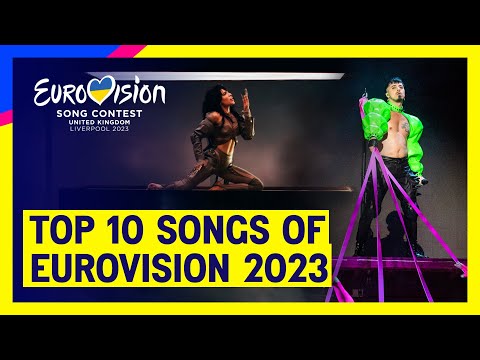 Top 10 Songs of Eurovision 2023 | Eurovision 2023 #UnitedByMusic 🇺🇦🇬🇧