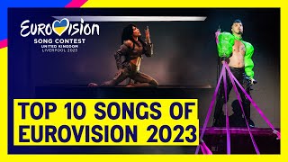 Top 10 Songs of Eurovision 2023 | Eurovision 2023 #UnitedByMusic