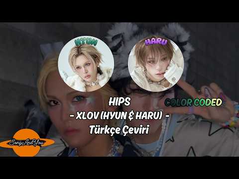 XLOV - HIPS // (Türkçe Çeviri) (Color Coded Lyrics)
