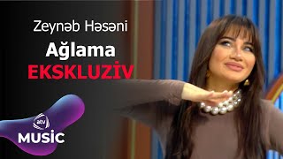 Zeynəb Həsəni – Ağlama / EKSKLUZİV