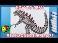 How to Draw MECHAGODZILLA 2021!!!