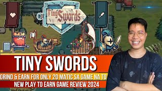Tiny Swords - Kumikita ako ng Php82.1 daily dito | No Need to Grind Hard | NEW P2E GAME 2024