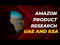 Amazon uae products hunting criteria  s ecommerce