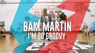 Bam Martin I Future Im So Groovy I Whogotskillz Beat Camp 2017