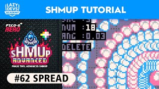 Making an Advanced Shmup #62 - Spread - Pico-8 Hero by Lazy Devs 812 views 4 months ago 36 minutes