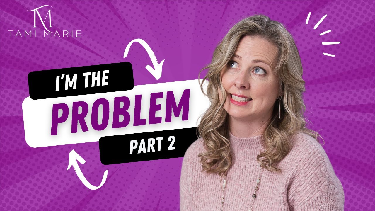 I’m Still the Problem | Part 2 | Stop Sabotaging Yourself | Building ...