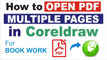 How to open Pdf of multiple pages in Coreldraw for Book Work