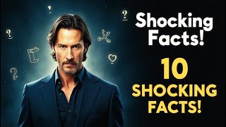 |Keanu Reeves| 10 Shocking Facts You’ve NEVER Heard Before! 🤯🇺🇸