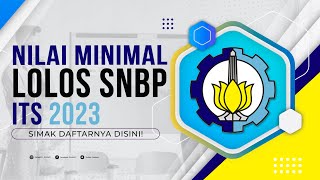 TERBARU , NILAI MINIMAL LOLOS  SNBP ITS 2023 screenshot 3