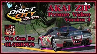 Drift City JP: Team AKAI ZIP Promo Video Version 3 (We Can Be Glorious)