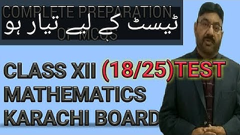 CLASS XII | MATHEMATICS TARGET PAPER TEST (18/25) VIDEO KARACHI SINDH BOARD || SIR SHAHID