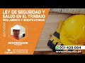 CURSO: LEY DE SEGURIDAD Y SALUD EN EL TRABAJO, REGLAMENTO Y MODIFICATORIAS 2022