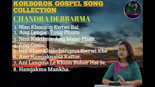 CHANDRA DEBBARMA - Kokborok Gospel Song Collection