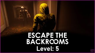 Escape the Backrooms | Beating Level: 5 | No Commentary