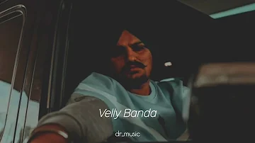 Velly banda | sidhu moose wala | slowed & reverb | perfectly slowed | sidhu moose wala new song