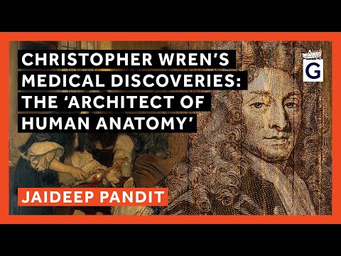 Christopher Wren’s Medical Discoveries: the ‘Architect of Human Anatomy’ thumbnail