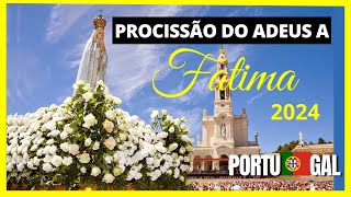 PROCISSÃO DO ADEUS ENCERRAMENTO DAS CERIMONIAS FATIMA 2024 #fatima #santuário #peregrinos #catolicos