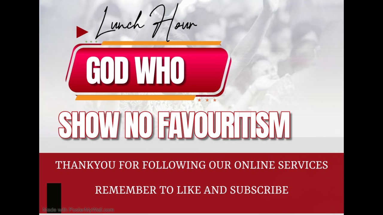 GOD WHO SHOW NO FAVOURITISM || ACTS 10:34 || KAG NAIVASHA TOWN CHURCH