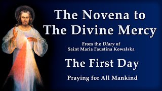 Novena to The Divine Mercy - Day 1 - from the Diary of St. Faustina Kowalska - Jesus I Trust in You