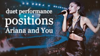 Ariana Grande - positions performance (duet with you)