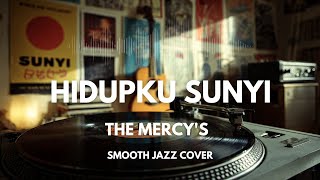 Hidupku Sunyi -  The Mercy’s | Smooth Jazz Cover by The Vinyl