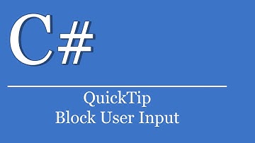 QuickTip #213 - C# Visual Studio .NET Tutorial: Block User Input User32.dll