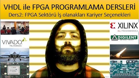 VHDL ile FPGA PROGRAMLAMA - Ders2: FPGA Sektörü İş olanakları Kariyer Seçenekleri