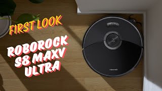 First look at the RoboRock S8 MaxV Ultra robot vacuum