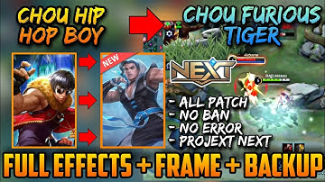 CHOU HIP-HOP BOY TO FURIOUS TIGER + BACKUP FILE + FRAME | ALL PATCH NO BAN | FULL EFFECTS + BACKUP