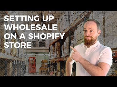 Setup a Wholesale Store on Shopify