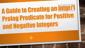 A Guide to Creating an intgr/1 Prolog Predicate for Positive and Negative Integers
