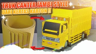 MEMBUAT MINIATUR TRUK CANTER JAMBI STYLE DARI KERTAS KARTON!!